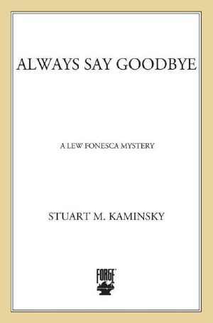 [Lew Fonesca 05] • Always Say Goodbye · A Lew Fonesca Mystery